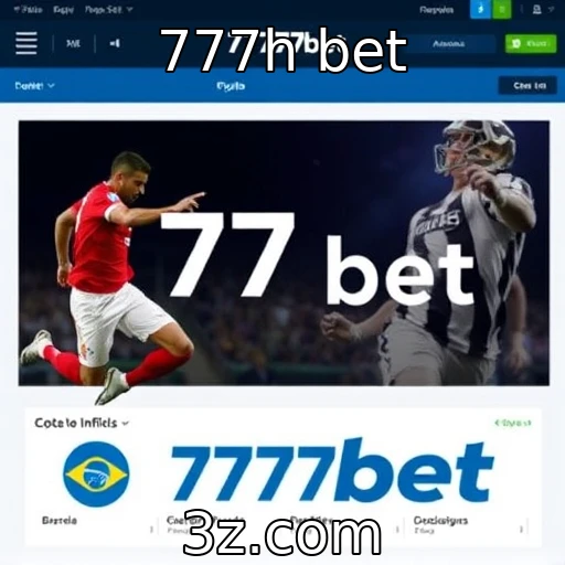 777h bet Análise das melhores apostas esportivas para 2025 no Brasil